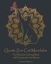 Quote Zen Coloring Books- Quote Zen Cat Mandalas