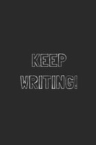 Keep Writing!: Blank Ruled Lined Paper Notebook Journal Diary Logbook For Writing