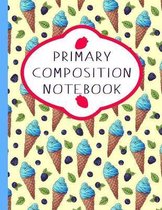 Primary Composition Notebook: Blank Notebook With Picture Box