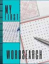 My First Wordsearch: An Adult Activity Book Word Search And Easy To Read, All Time Favorite Word Search For Adults.