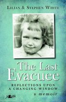 Last Evacuee, The - Reflections upon a Changing Window