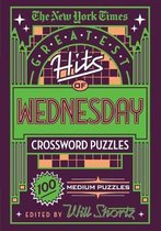 New York Times Greatest Hits of Wednesday Crossword Puzzles 100 Medium Puzzles