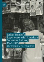 Italian and Italian American Studies - Italian Women's Experiences with American Consumer Culture, 1945–1975
