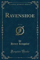 Ravenshoe, Vol. 2 of 2 (Classic Reprint)