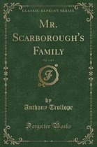 Mr. Scarborough's Family, Vol. 1 of 3 (Classic Reprint)