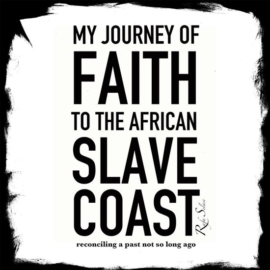 My Journey of Faith To The African Slave Coast - cover