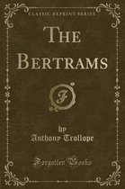 The Bertrams (Classic Reprint)