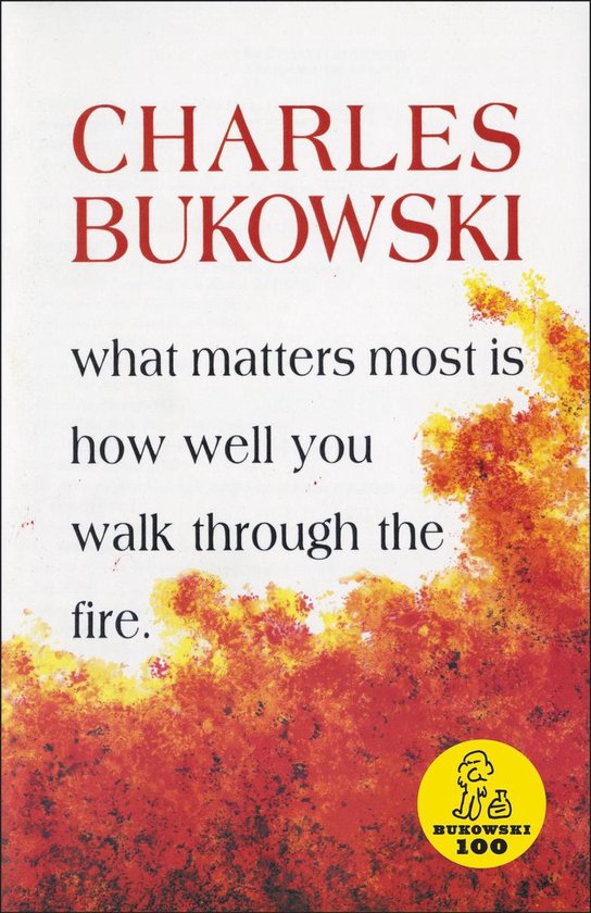 What Matters Most Is How Well You Walk Through the Fire - cover