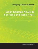 Violin Sonatas No.24-30 By Wolfgang Amadeus Mozart For Piano and Violin (1764)