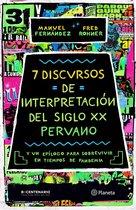7 discursos de interpretacion del S. XX peruano