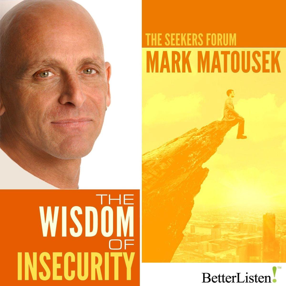 Wisdom of Insecurity, The - Mark Matousek