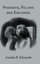 Pharaohs, Fellahs & Explorers