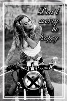 Wandbord - Motor Bike Girl - Don't Worry Be Happy