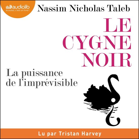 Le Cygne noir : la puissance de l'imprévisible - cover