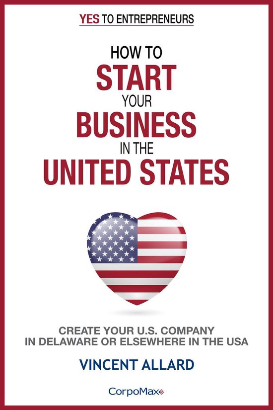 Yes to Entrepreneurs ® 1 - How to Start Your Business in the United ...