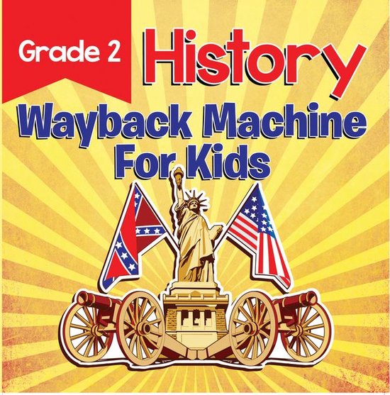 Children's History Books 2 Grade 2 History Wayback Machine For Kids