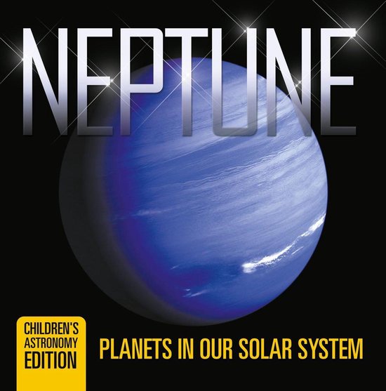 Neptune: Planets in Our Solar System Children's Astronomy Ed ... - cover