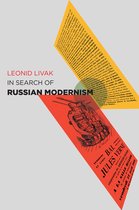 Hopkins Studies in Modernism - In Search of Russian Modernism