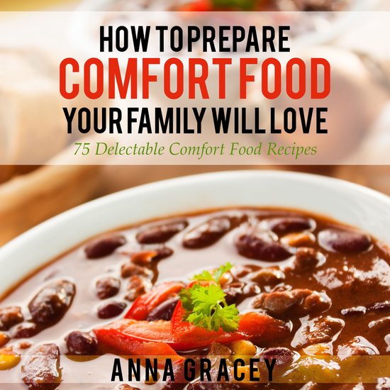 How To Prepare Comfort Food Your Family Will Love - cover