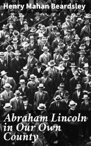 Abraham Lincoln in Our Own County