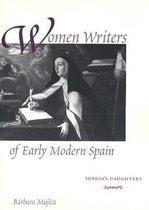 Women Writers of Early Modern Spain - Sophia's Daughters