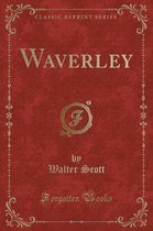 Waverley (Classic Reprint)