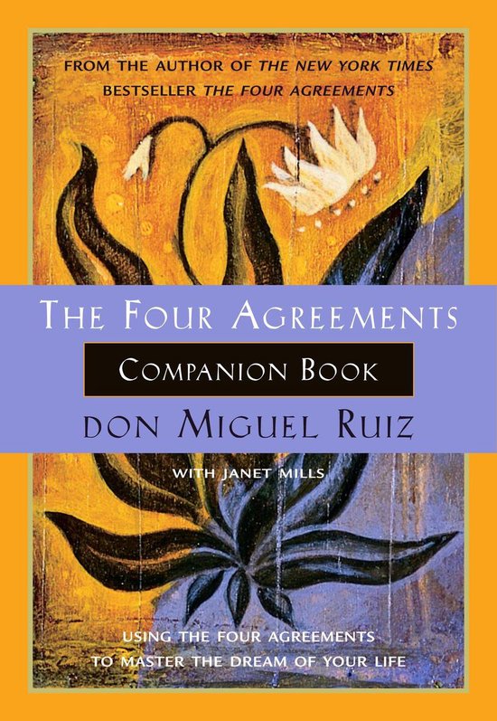 Boekcover 'The Four Agreements Companion Book' met botanische illustraties van witte bloemen en donkere bladeren op een verweerde achtergrond.