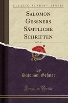 Salomon Gessners Samtliche Schriften, Vol. 3 of 3 (Classic Reprint)