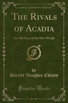 The Rivals of Acadia
