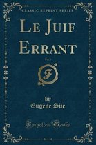 Le Juif Errant, Vol. 8 (Classic Reprint)