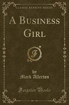 A Business Girl (Classic Reprint)