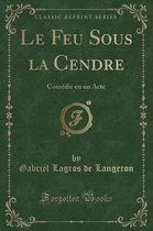 Le Feu Sous La Cendre