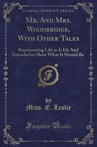 Mr. and Mrs. Woodbridge, with Other Tales