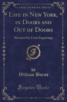 Life in New York, in Doors and Out of Doors
