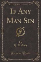 If Any Man Sin (Classic Reprint)