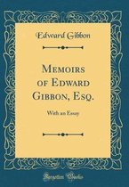 Memoirs of Edward Gibbon, Esq.