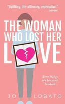The Woman Who Lost Her Love