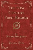 The New Century First Reader (Classic Reprint)