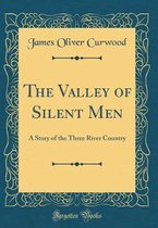 The Valley of Silent Men