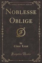 Noblesse Oblige, Vol. 2 (Classic Reprint)