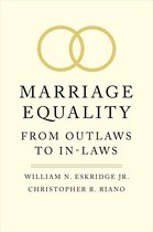 Yale Law Library Series in Legal History and Reference - Marriage Equality