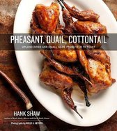 Pheasant, Quail, Cottontail Upland Birds and Small Game from Field to Feast