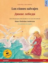 Sefa Libros Ilustrados En DOS Idiomas-Los cisnes salvajes - Дикие лебеди (espa�ol - ruso)