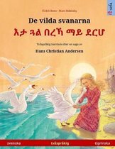 Sefa Bilderböcker På Två Språk- De vilda svanarna - እታ ጓል በረኻ ማይ ደርሆ (svenska - tigrinska)