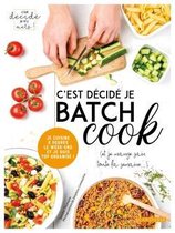 C EST DECIDE JE BATCH COOK