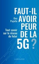 FAUT-IL AVOIR PEUR DE LA 5G