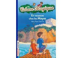 La Cabane Magique - 48: En vacances chez les Mayas | Mary Pope Osborne