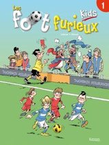 FOOT FURIEUX KIDS T01