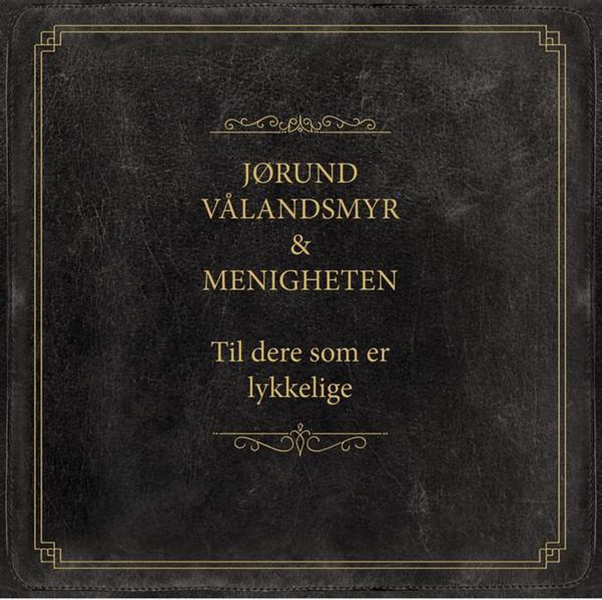 Til Dere Som Er Lykkelige