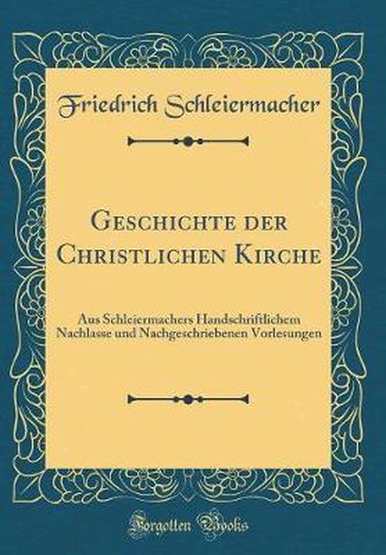 Geschichte Der Christlichen Kirche  9780364227930  Friedrich Schleiermacher  Boeken  bol.com